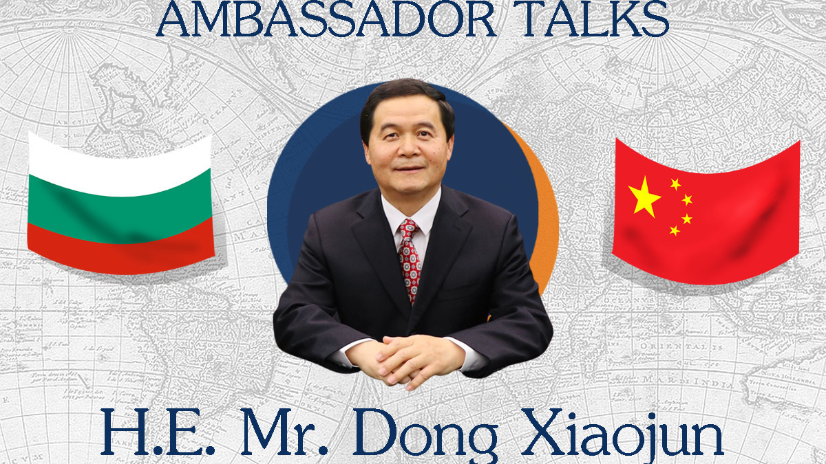Ambassador Talks: България е Перлата на Балканите и Страната на Розите: Дун Сяодзюн, посланик на Китай в България
